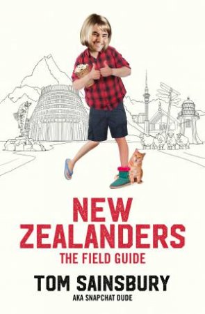 New Zealanders: A Field Guide by Tom Sainsbury