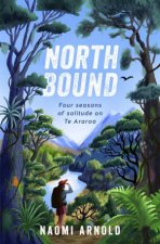 Northbound Four seasons of solitude on Te Araroa