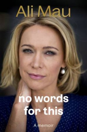 No Words for This by Alison Mau