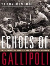 Echoes Of Gallipoli In The Words of New Zealands Mounted Riflemen