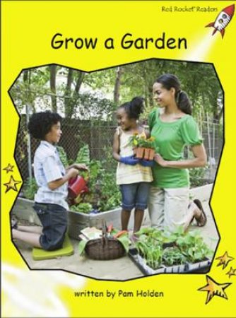 Red Rocket Readers: Grow a Garden by Pam Holden