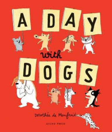 A Day With Dogs by Dorothee De Monfreid