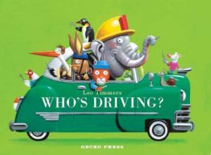 Who's Driving? by Leo Timmers & Leo Timmers