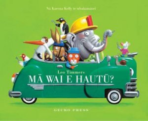 Ma Wai E Hautu? by Leo Timmers & Leo Timmers