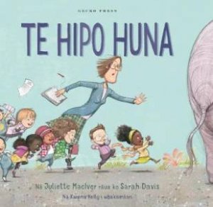Te Hipo Huna by Juliette MacIver & Sarah Davis & Karena Kelly