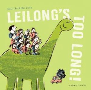 Leilong's Too Long! by Julia Liu & Bei Lynn