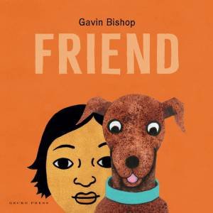 Friend by Gavin Bishop