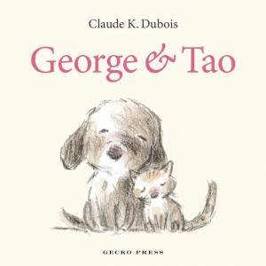 George and Tao by Claude K Dubois & Claude K Dubois