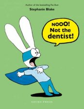 Nooo Not the Dentist
