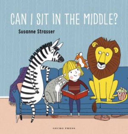 Can I Sit in the Middle? by Susanne Strasser & Susanne Strasser & Melody Shaw