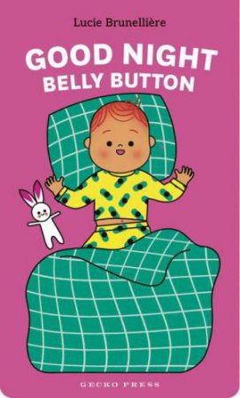 Good Night, Belly Button by Lucie Brunellière & Lucie Brunellière