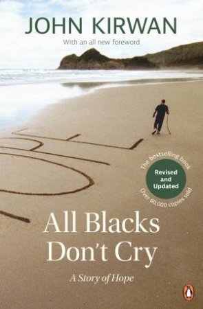 All Blacks Don't Cry by John Kirwan