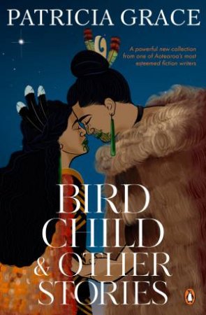 Bird Child and Other Stories by Patricia Grace