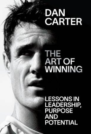 The Art Of Winning by Dan Carter