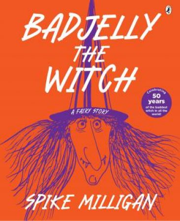 Badjelly the Witch by Spike Milligan