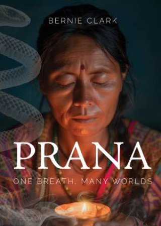Prana by BERNIE CLARK