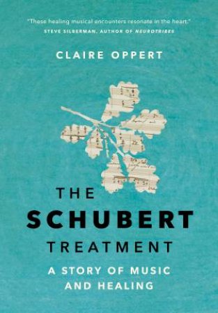 The Schubert Treatment by Claire Oppert & Katia Grubisic