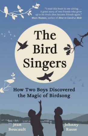 The Bird Singers by Jean Boucault & Johnny Rasse & Katia Grubisic