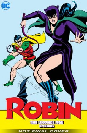 Robin The Bronze Age Omnibus by Gardner Fox & Bob Haney