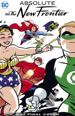 Absolute DC: The New Frontier 15th Anniversary Edition by Darwyn Cooke