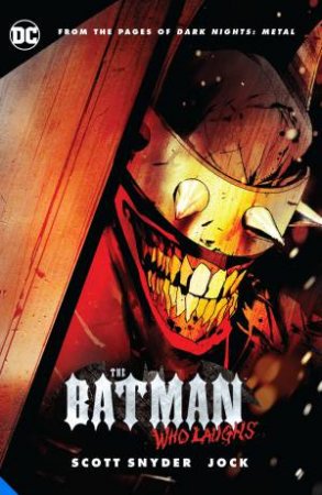 The Batman Who Laughs by Scott Snyder