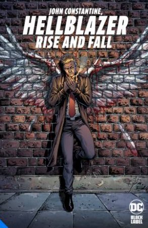 John Constantine, Hellblazer: Rise And Fall by Tom Taylor