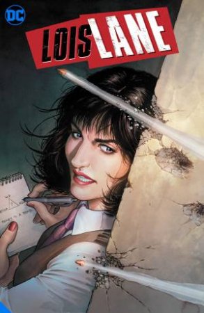 Lois Lane Enemy Of The People by Greg Rucka