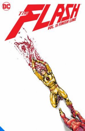 The Flash Vol. 15 Finish Line by Joshua Williamson