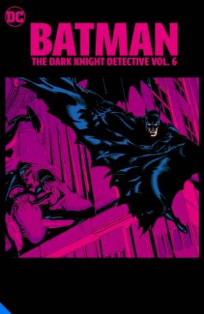 Batman The Dark Knight Detective Vol. 6 by Peter Milligan & John Ostrander