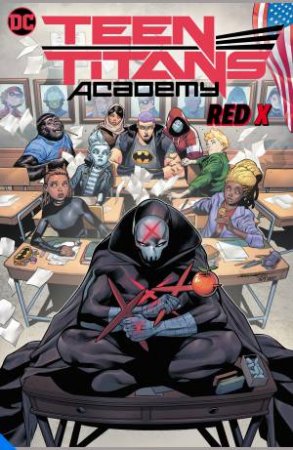 Teen Titans Academy Vol. 1 X Marks The Spot by Various
