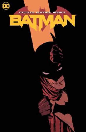 Batman The Deluxe Edition Book 6 by Tom King