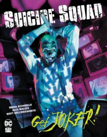 Suicide Squad Get Joker! by Brian Azzarello