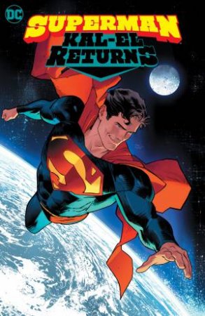 Superman Kal-El Returns by Phillip Kennedy Johnson & Tom Taylor & Mark Waid