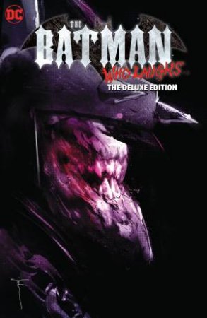 The Batman Who Laughs (Deluxe Edition) by Scott Snyder