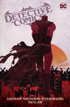 Gotham Nocturne Intermezzo: Batman, Outlaw by DAN WATTERS