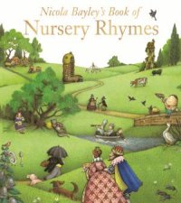 Nicola Bayleys Book Of Nursery Rhymes