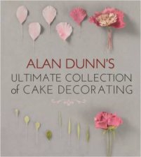 Ultimate Collection of Cake Decorating