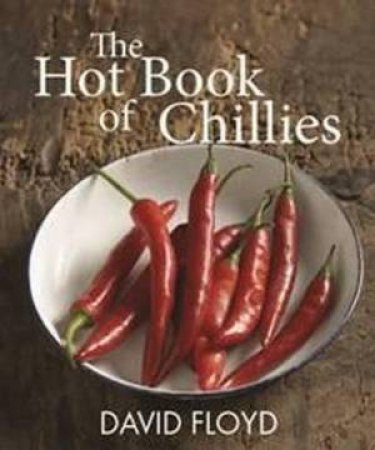 The Hot Book of Chillies by David Floyd