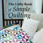 The Little Book of Simple Quilting