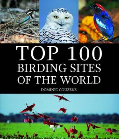 Top 100 Birding Sites by Dominic Couzens