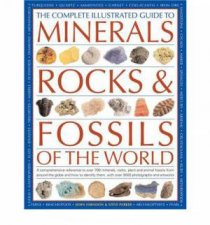 The Complete Illustrated Guide to Minerals Rocks  Fossils of the World