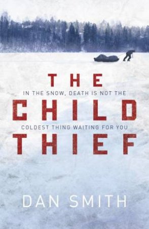 The Child Thief by Dan Smith