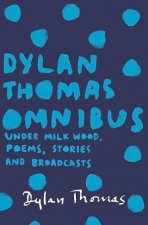 Dylan Thomas Omnibus