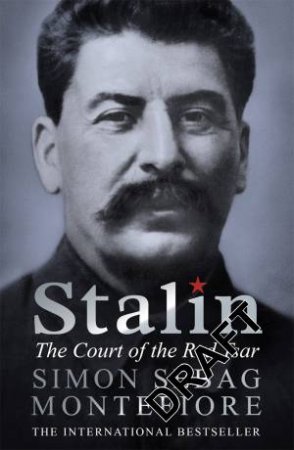 Stalin: The Court of the Red Tsar by Simon Sebag Montefiore