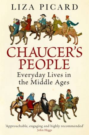 Chaucer's People by Liza Picard