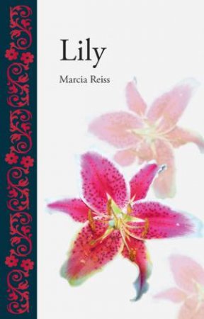 Lily by Marcia Reiss