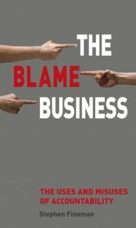 The Blame Business by Stephen Fineman