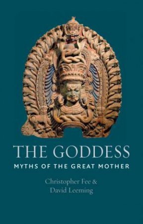 The Goddess by Christopher R. Fee & David Leeming