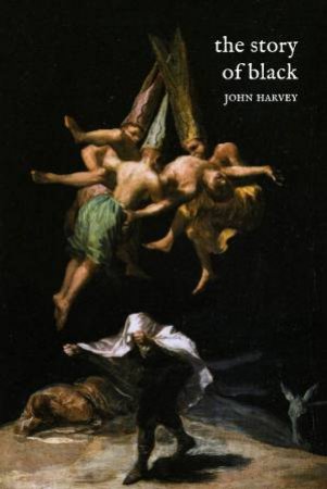 The Story of Black by John Harvey