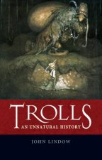 Trolls An Unnatural History 